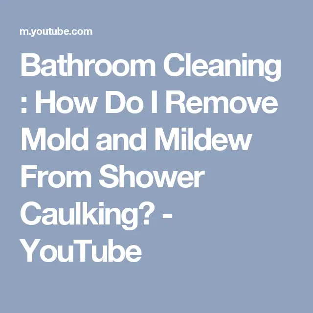 Bathroom Cleaning : How Do I Remove Mold and Mildew From Shower ...