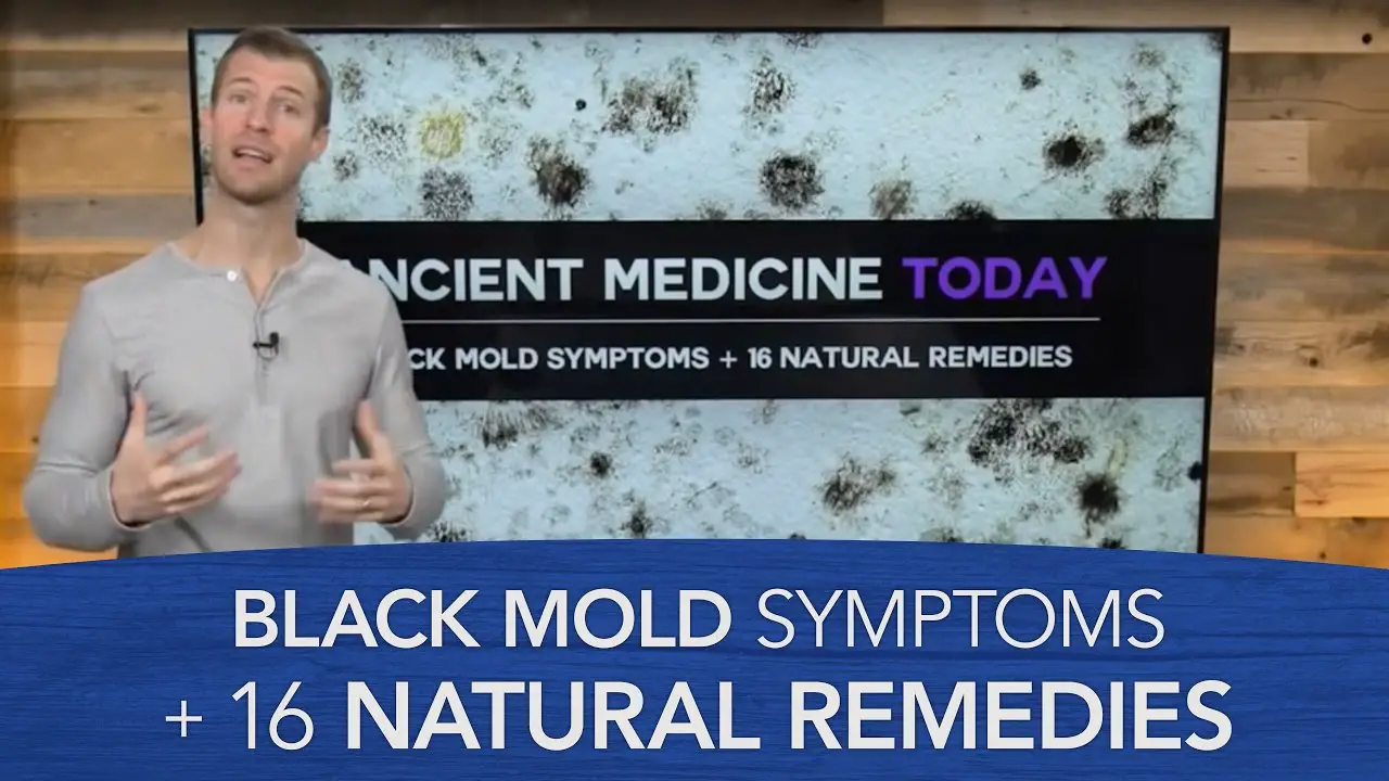Black Mold Symptoms &  16 Natural Remedies