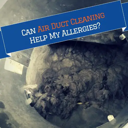 Can Air Duct Cleaning Help My Allergies?