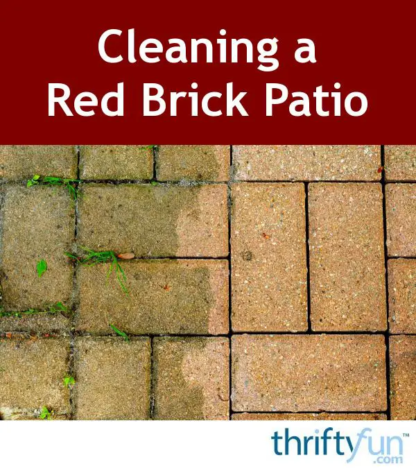 Cleaning a Red Brick Patio?