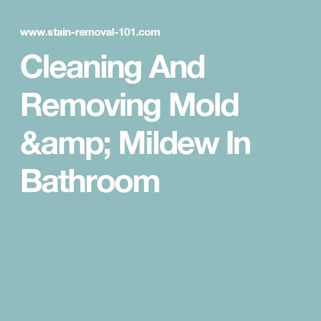 Cleaning And Removing Mold &  Mildew In Bathroom