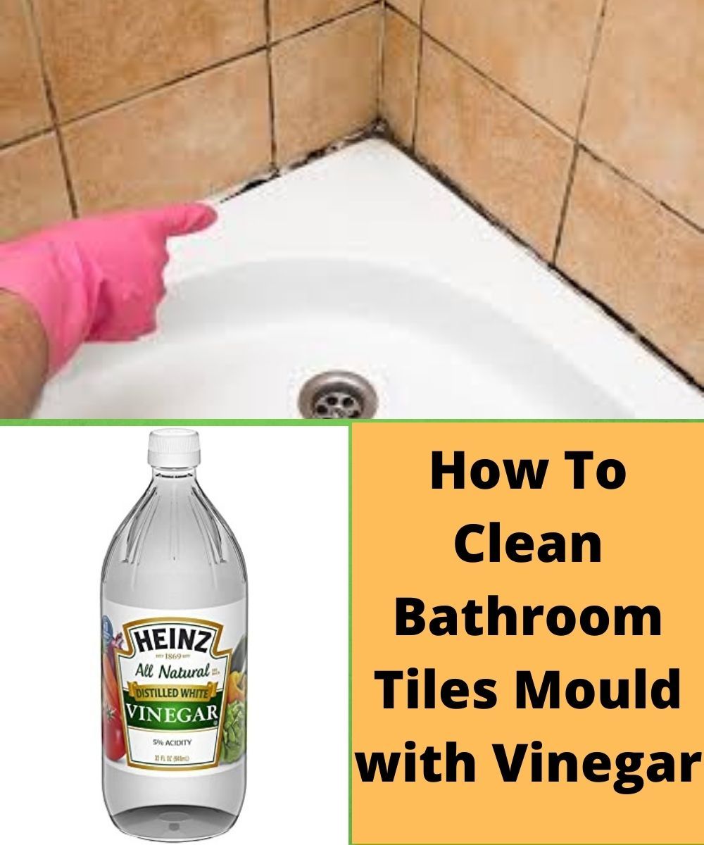 How To Clean Bathroom Tiles Mould With Vinegar in 2021