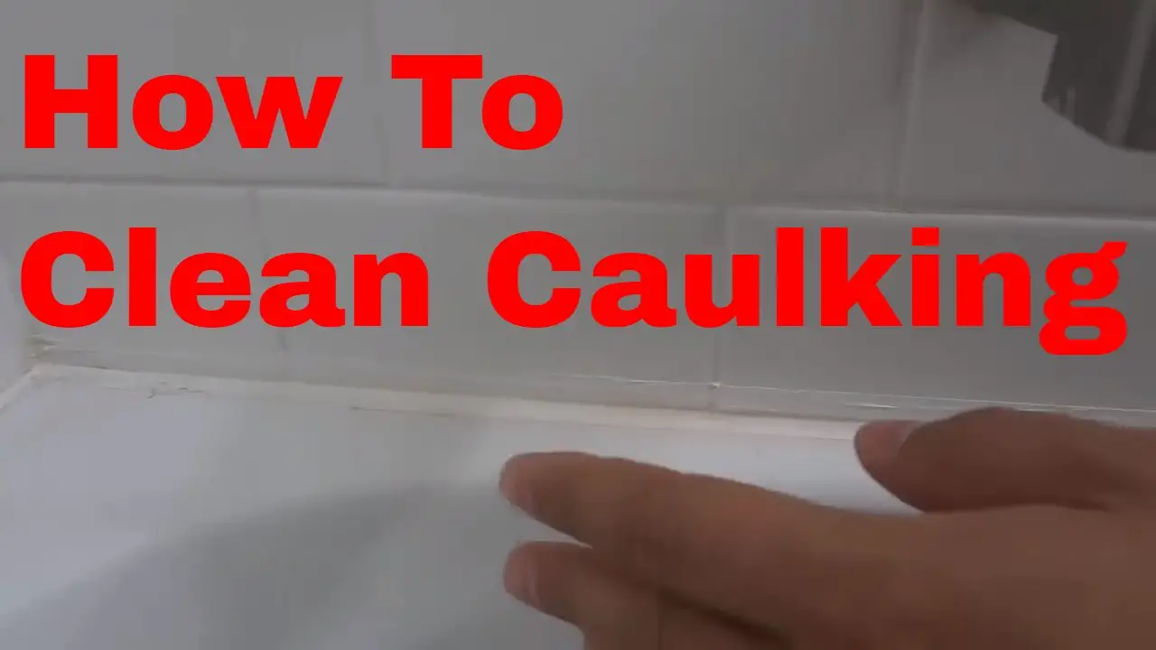 How To Clean Caulking Around Bathtub