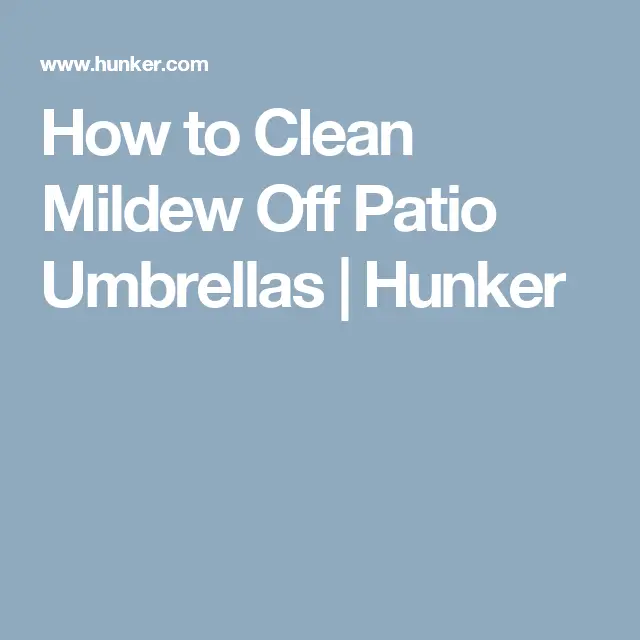 How to Clean Mildew Off Patio Umbrellas