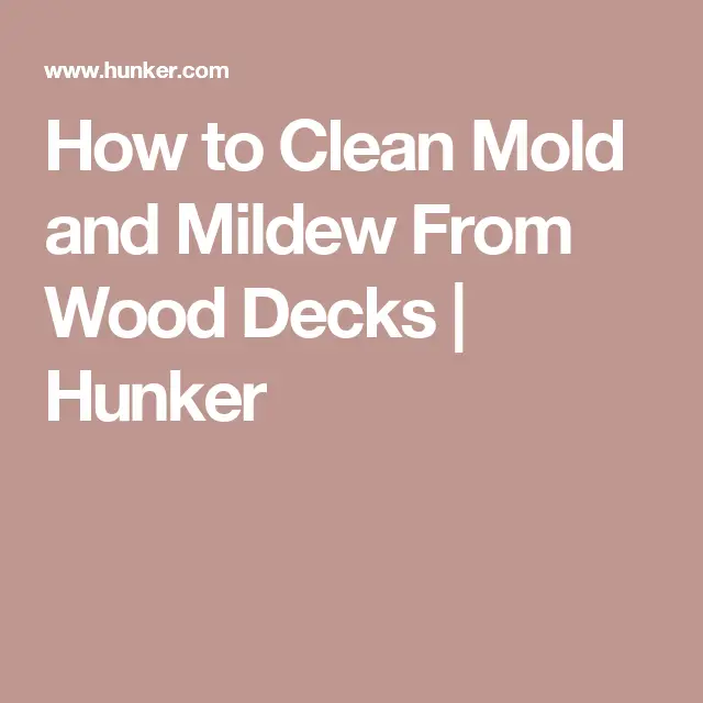 How to Clean Mold and Mildew From Wood Decks