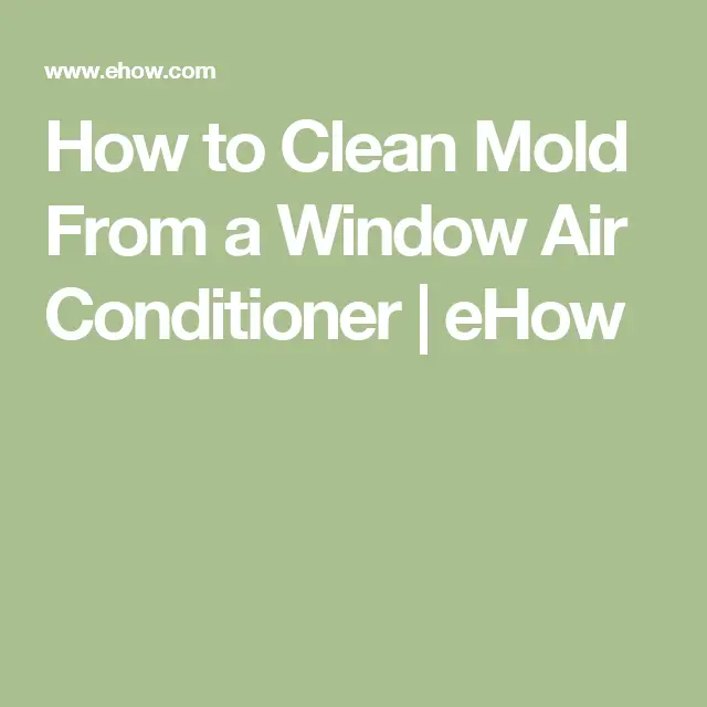How to Clean Mold From a Window Air Conditioner