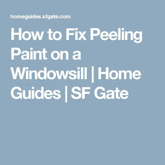 How to Fix Peeling Paint on a Windowsill