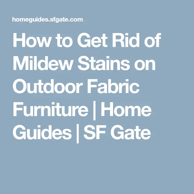 How to Get Rid of Mildew Stains on Outdoor Fabric Furniture