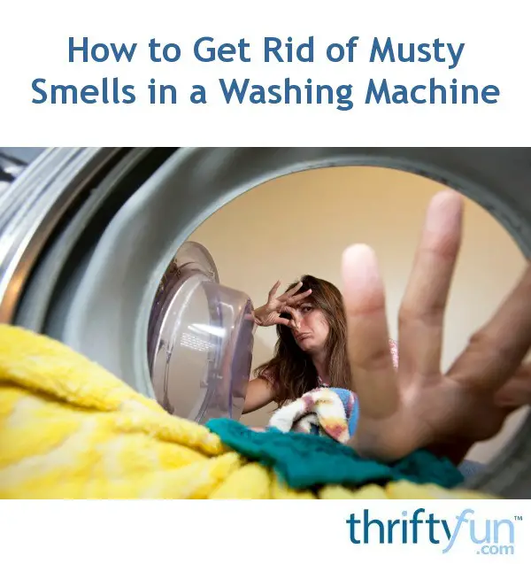 How to Get Rid of Musty Smells in a Washing Machine