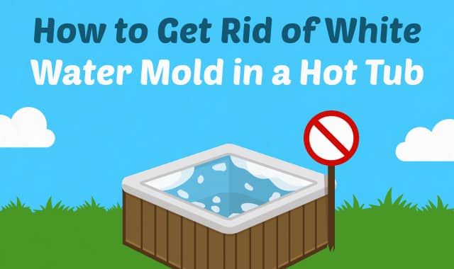 How to Get Rid of White Water Mold in a Hot Tub