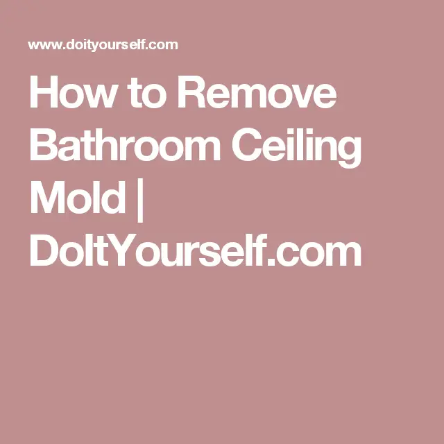 How to Remove Bathroom Ceiling Mold