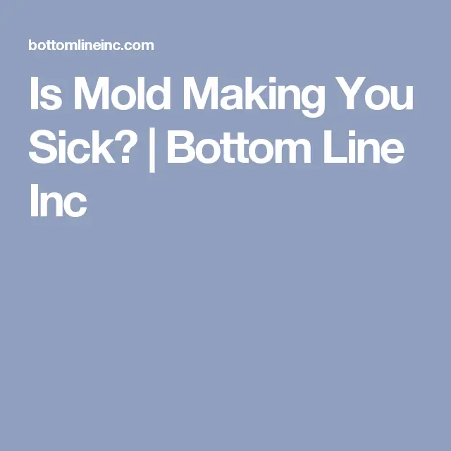 Is Mold Making You Sick?