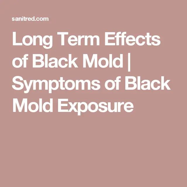Long Term Effects of Black Mold