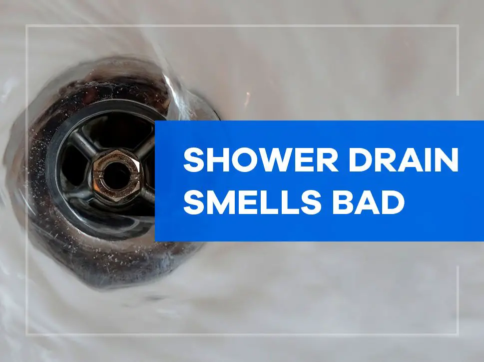 Shower Drain Smells Bad