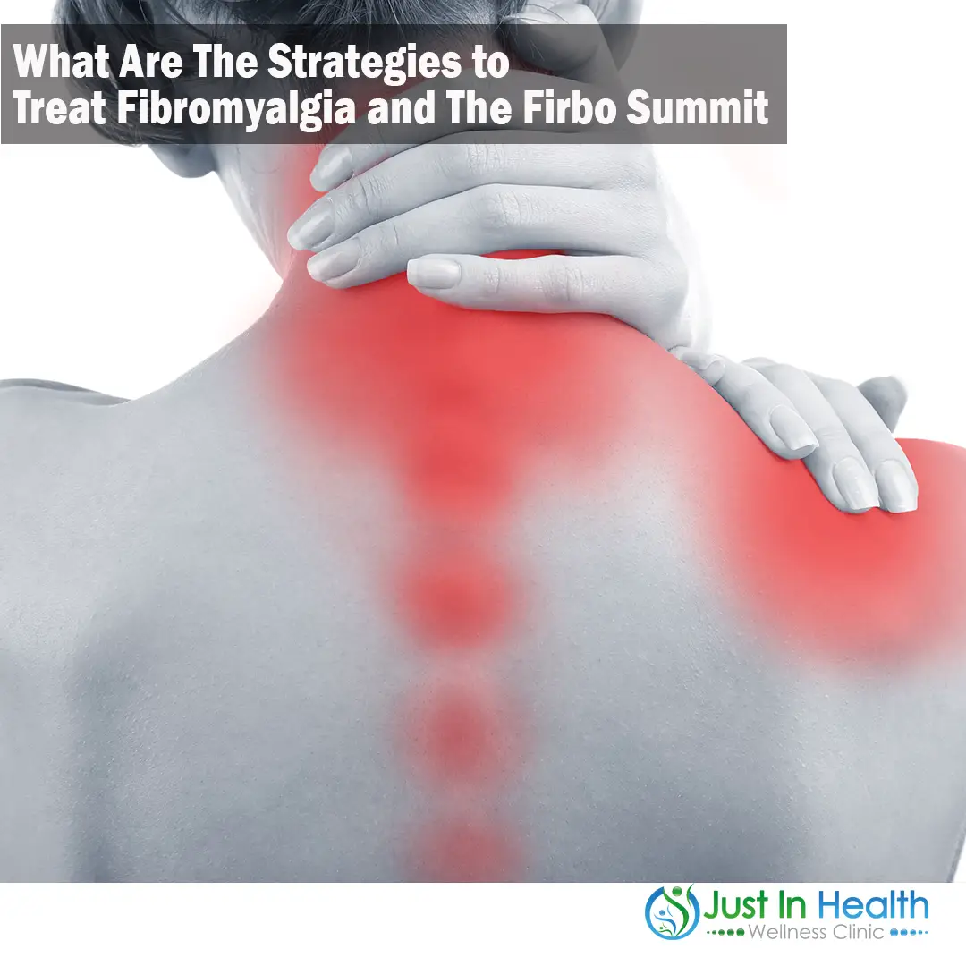 What Are The Strategies to Treat Fibromyalgia and The Firbo Summit ...